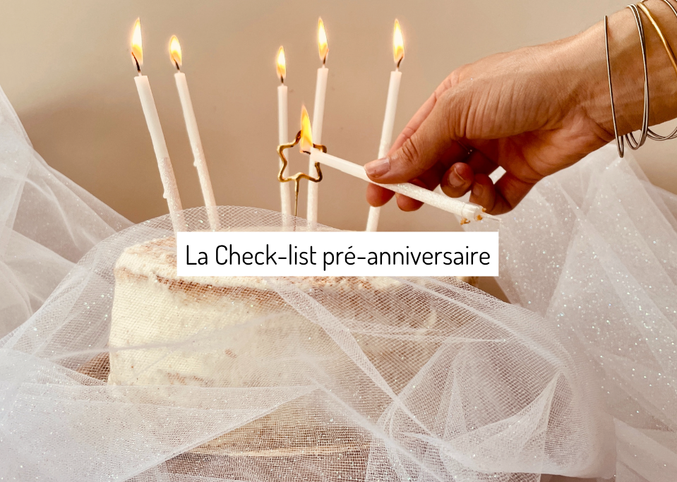 La Check-list d'anniversaire, l'élément indispensable pour une organisation réussie !